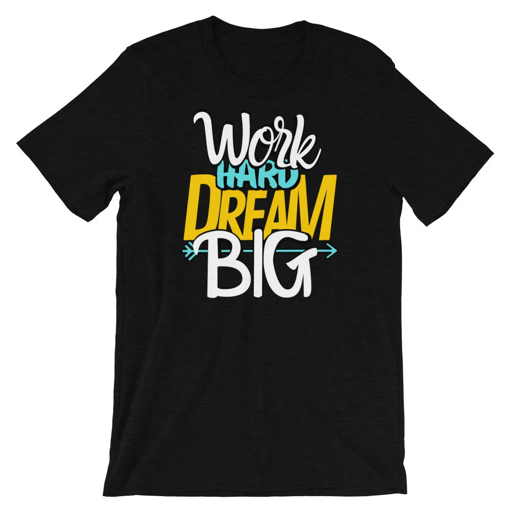 Dream Big T-Shirt